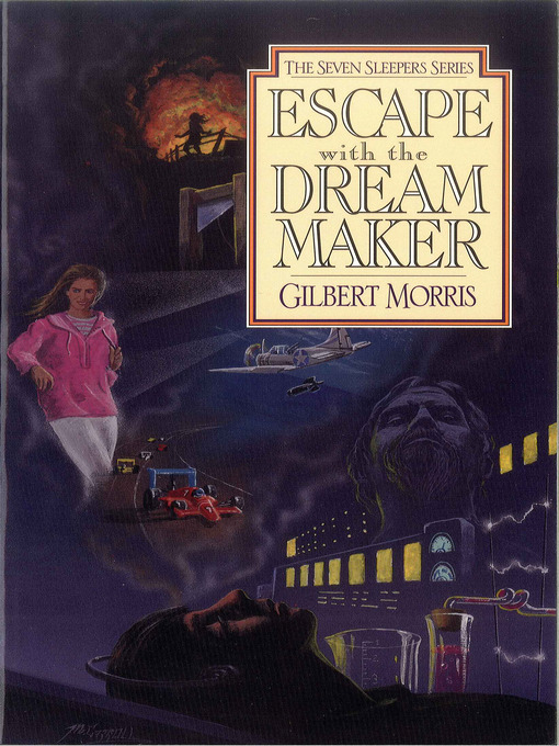 Title details for Escape with the Dream Maker by Gilbert Morris - Available